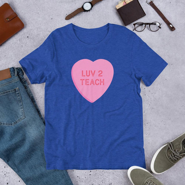 Valentine's Day Shirt for Teachers - Luv 2 Teach Candy Heart-Faculty Loungers