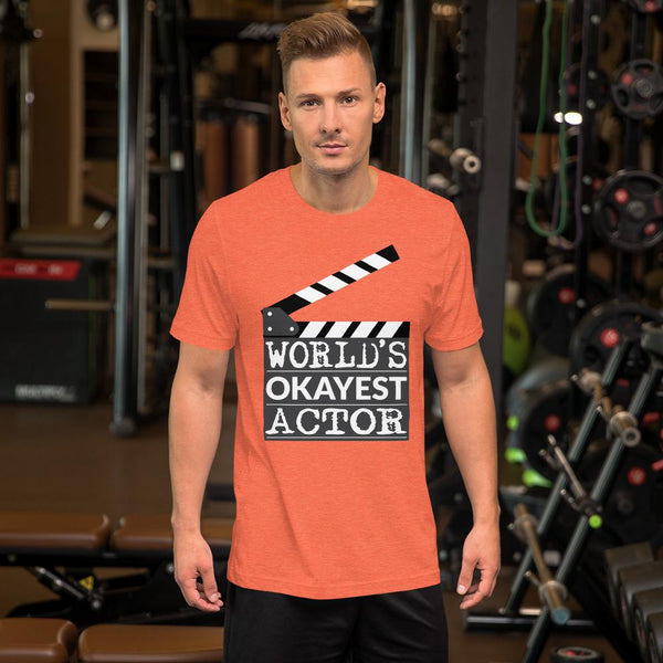 World's Okayest Actor T-Shirt-Faculty Loungers