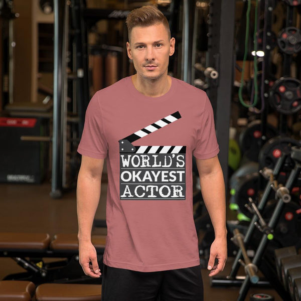 World's Okayest Actor T-Shirt-Faculty Loungers